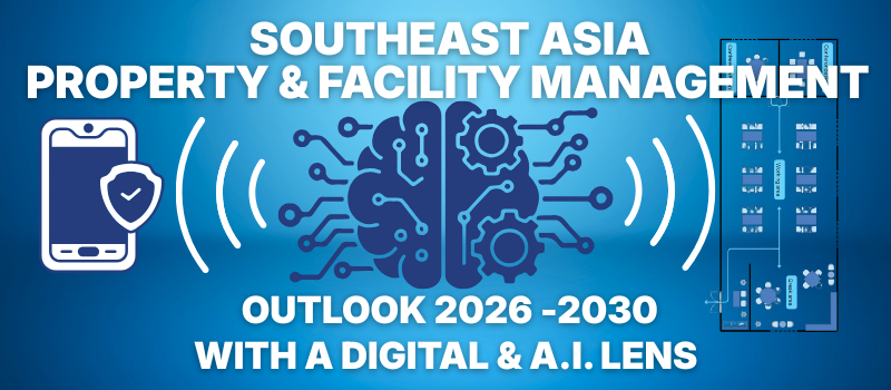 Southeast Asia Property & Facility Management Outlook 2025–2030 with a Digital and AI Lens